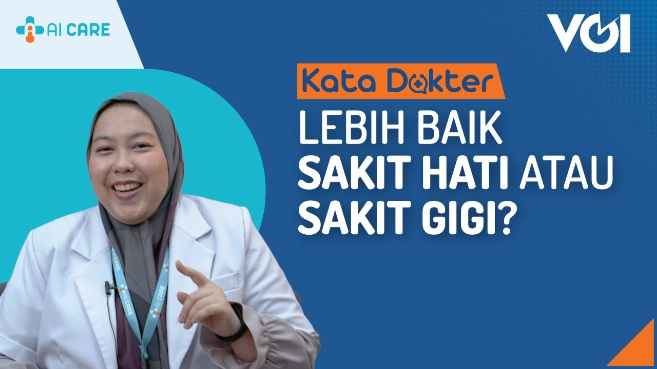 Lebih Baik 'Sakit Hati' Atau Sakit Gigi?